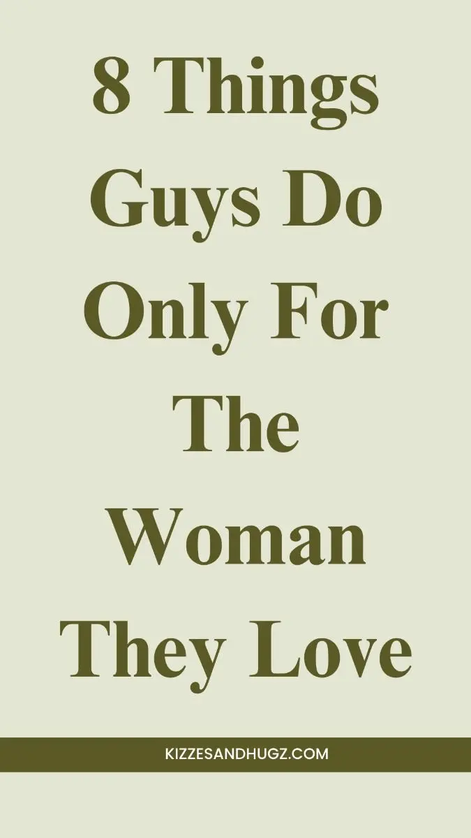 12 Heartwarming Things Guys Do Only for the Women They Deeply Respect