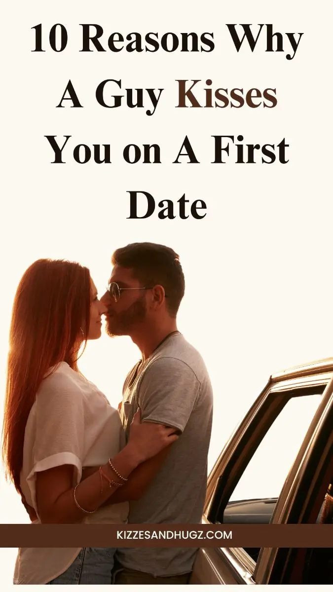 what does it mean if a guy kisses you on the first date