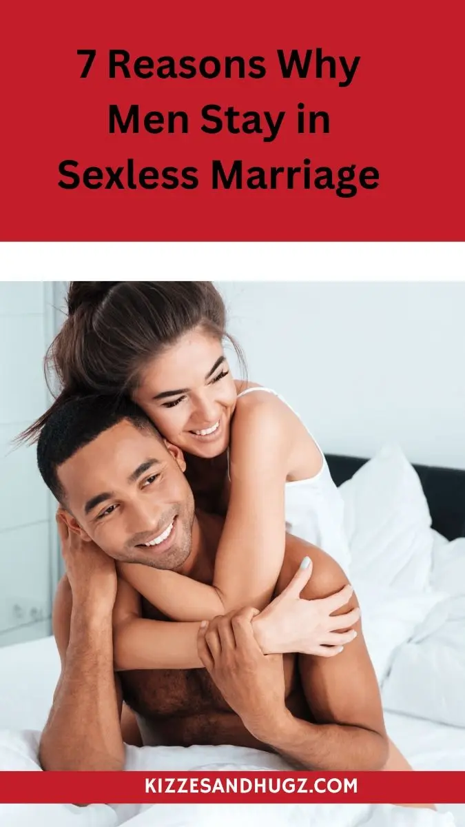 WHY DO MEN STAY IN A SEXLESS MARRIAGE_