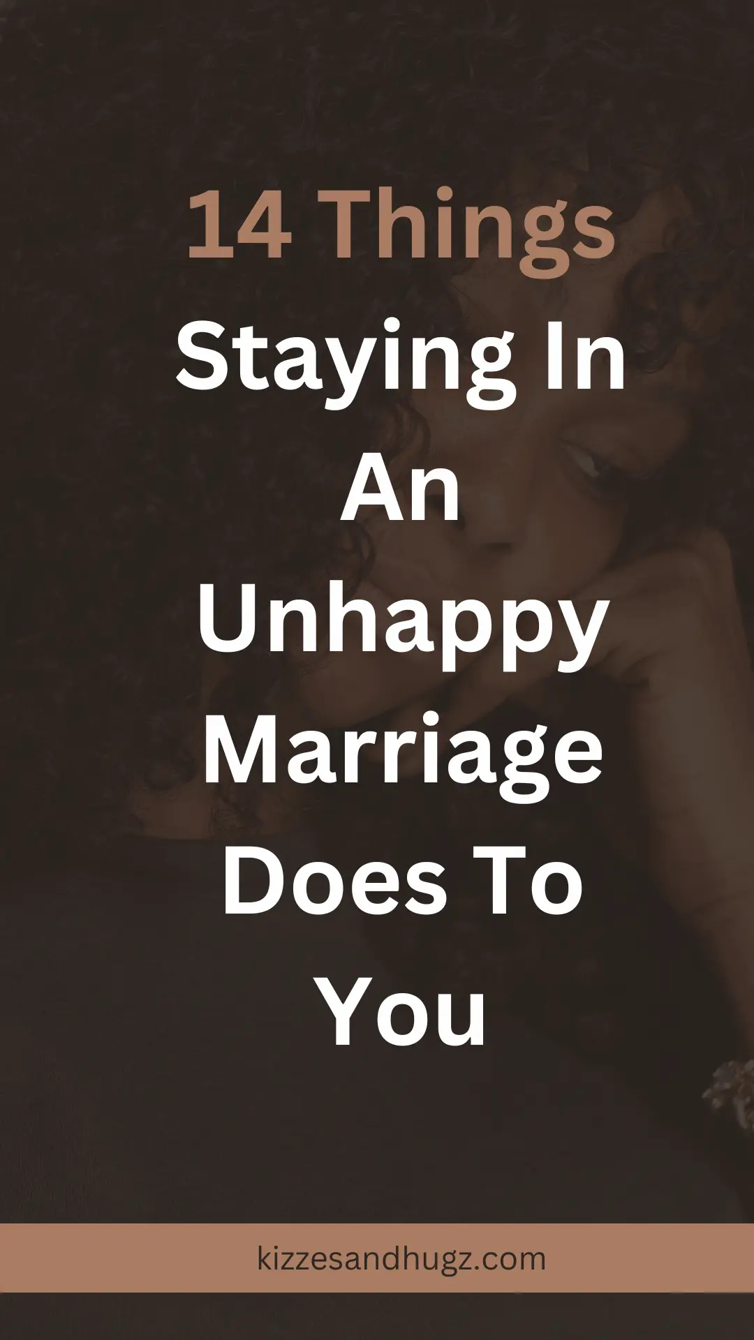 14 Things Staying In An Unhappy Marriage Does to Youu