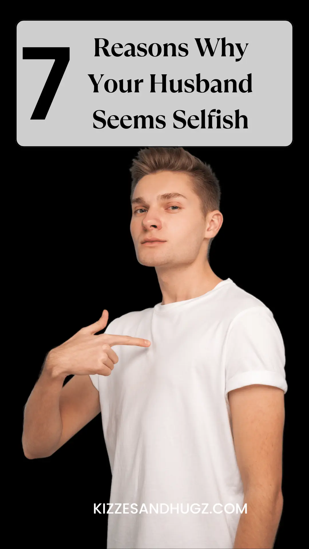 7 Reasons Why Your Husband Seems Selfish