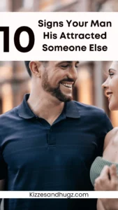 10 Signs Your Man His Attracted to Someone Else