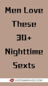 Men Love These 30+ Nighttime Sexts